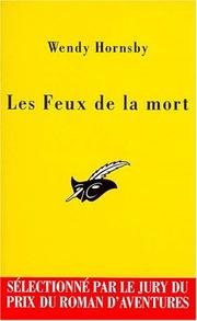 Cover of: Les feux de la mort by Wendy Hornsby