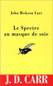 Cover of: Le spectre au masque de soie by John Dickson Carr