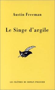 Cover of: Le singe d'argile by R. Austin Freeman