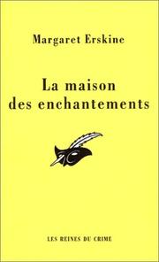 Cover of: La Maison des enchantements by Margaret Erskine