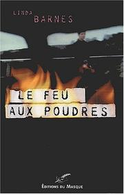 Cover of: Le Feu aux Poudres by Linda Barnes