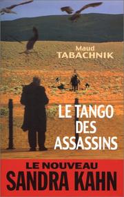 Cover of: Le Tango des assassins by Maud Tabachnik
