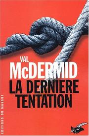 Cover of: La Dernière tentation by Val McDermid