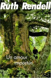 Cover of: Un amour importun by Ruth Rendell, Gérard de Chergé