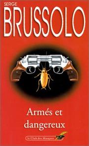 Cover of: Armés et dangereux by Serge Brussolo