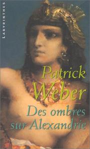 Cover of: Des ombres sur Alexandrie by Patrick Weber