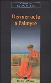 Dernier acte à Palmyre by Lindsey Davis
