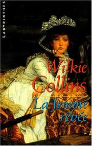 Cover of: La Femme rêvée by Wilkie Collins