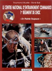 Cover of: Le Centre national d'entraînement commando, 1er régiment de choc by Raymond Muelle, René Bail