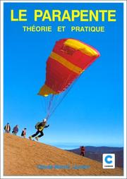 Cover of: Le parapente. Théorie et pratique