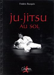 Cover of: Ju-Jitsu au sol