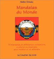 Cover of: Mandalas du monde : 74 Mandalas de différentes civilisations à colorier ou à peindre pour méditer et se détendre
