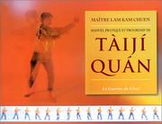 Cover of: Manuel pratique et progressif de taiji quan by Lam, Kam Chuen.