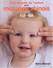 Cover of: Eveil et Santé de l'enfant par le massage chinois Tui Na