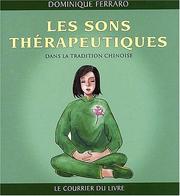 Cover of: Les sons thérapeutiques dans la tradition chinoise by Dominique Ferraro