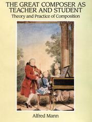 Cover of: The great composer as teacher and student: theory and practice of composition : Bach, Handel, Haydn, Mozart, Beethoven, Schubert