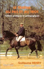 Cover of: Travail au pas et au trot by Henry Guillaume