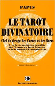 Cover of: Le Tarot divinatoire : Clef du tirage des cartes et des sorts