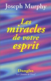 Cover of: Les Miracles de voter esprit