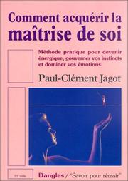 Cover of: Comment acquérir la maitrise de soi