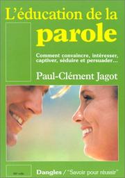 Cover of: L'Education de la parole by Paul-Clément Jagot