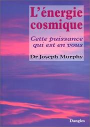 Cover of: L'Energie cosmique : Cette puissance qui est en vous