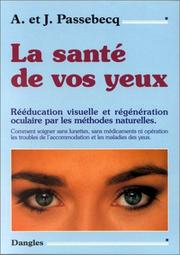 La santé de vos yeux by André Passebecq