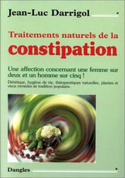 Cover of: Traitements naturels de la constipation : Une affection concernant une femme sur deux et un homme sur cinq