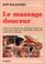 Cover of: Le Massage douceur 