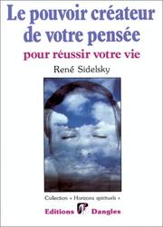 Cover of: Le Pouvoir créateur de voter epnsée : Pour réussir votre vie