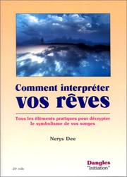 Cover of: Comment interpréter vos rêves  by Nerys Dee