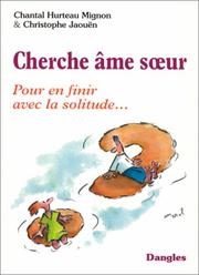 Cover of: Cherche âme soeur : Pour en finir avec la solitude
