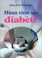 Cover of: Mieux vivre son diabète