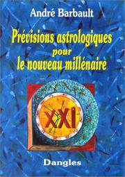 Cover of: Prévisions astrologiques pour le nouveau millénaire