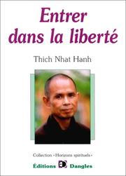 Cover of: Entrer dans la liberté : Introduction à la formation des moines et des moniales dans la tradition bouddhiste