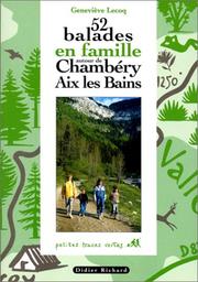 Cover of: 52 ballades en famille autour de Chambery Aix les Bains by Geneviève Lecoq