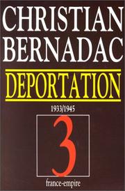 Cover of: La déportation 1933-1945. Les 186 marches - Le Neuvième cercle - Des jours sans fin, tome 3 by Christian Bernadac