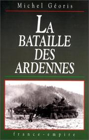 Cover of: La bataille des Ardennes by Michel Géoris, Michel Géoris