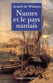 Nantes et le pays nantais by Armel de Wismes