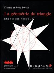 Cover of: La géométrie du triangle. Exercices résolus by Sortais