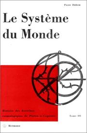 Cover of: Le Système du monde, tome 3 : Histoire des doctrines cosmologiques de Platon à Copernic
