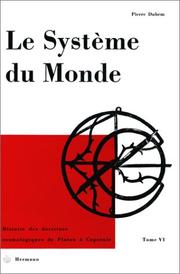 Cover of: Le Système du monde, tome 6 : histoire des doctrines cosmologiques de Platon à Copernic