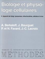 Biologie et physiologie cellulaires by André Berkaloff