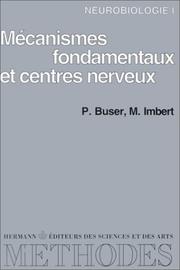 Cover of: Neurobiologie. Mécanismes fondamentaux et centres nerveux, tome 1 - Premier et deuxième cycles