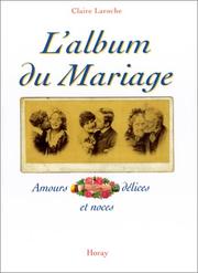Cover of: L'Album du Mariage by Claire Laroche