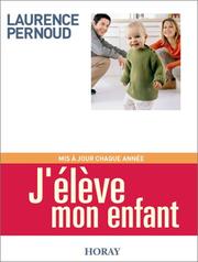 Cover of: J'élève mon enfant, édition 2003