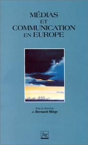 Médias et communication en Europe by Bernard Miège