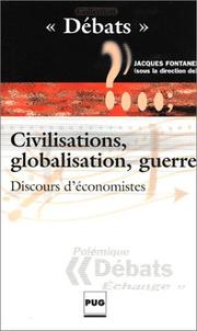 Cover of: Civilisation, globalisation, guerrre : Discours d'économiste