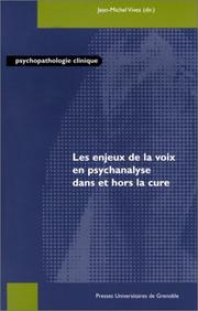 Les Enjeux de la voix en psychanalyse dans et hors la cure by Jean-Michel Vives