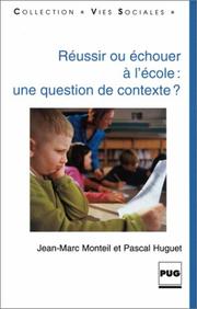 Cover of: Réussir ou échouer à l'école : une question de contexte ?